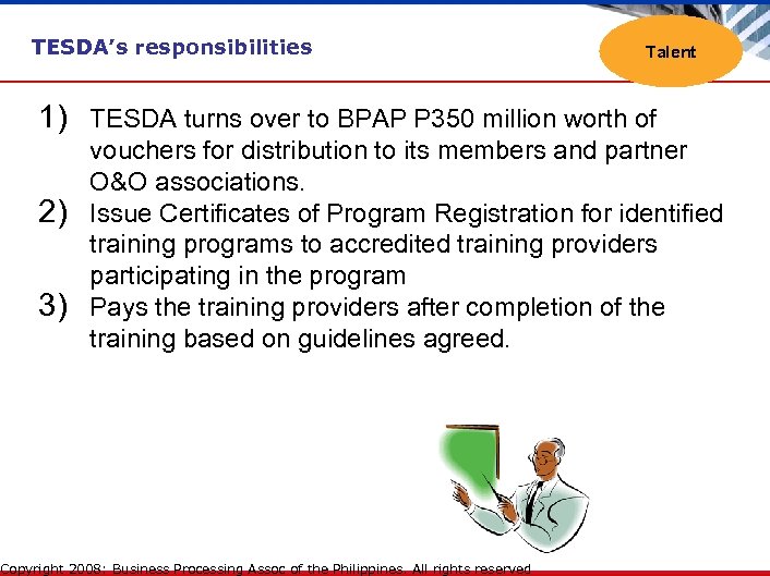 TESDA’s responsibilities Talent 1) TESDA turns over to BPAP P 350 million worth of