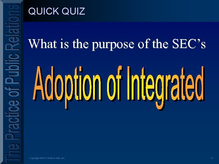 QUICK QUIZ What is the purpose of the SEC’s Copyright © 2001 Prentice Hall,