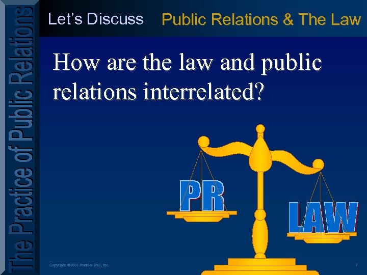 Let’s Discuss Public Relations & The Law How are the law and public relations