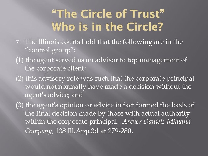 “The Circle of Trust” Who is in the Circle? The Illinois courts hold that