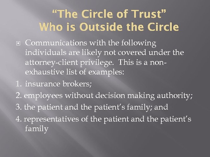 “The Circle of Trust” Who is Outside the Circle Communications with the following individuals