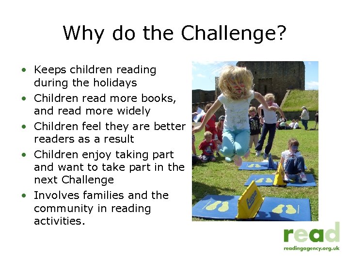 Why do the Challenge? • Keeps children reading during the holidays • Children read