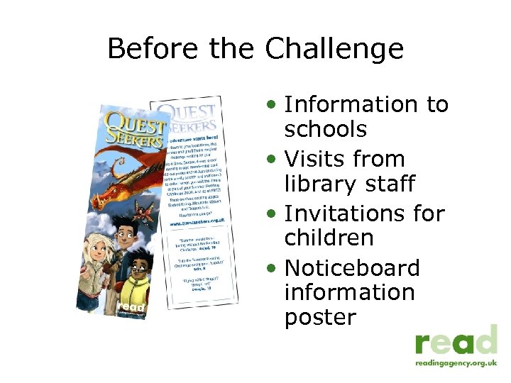 Before the Challenge • Information to schools • Visits from library staff • Invitations