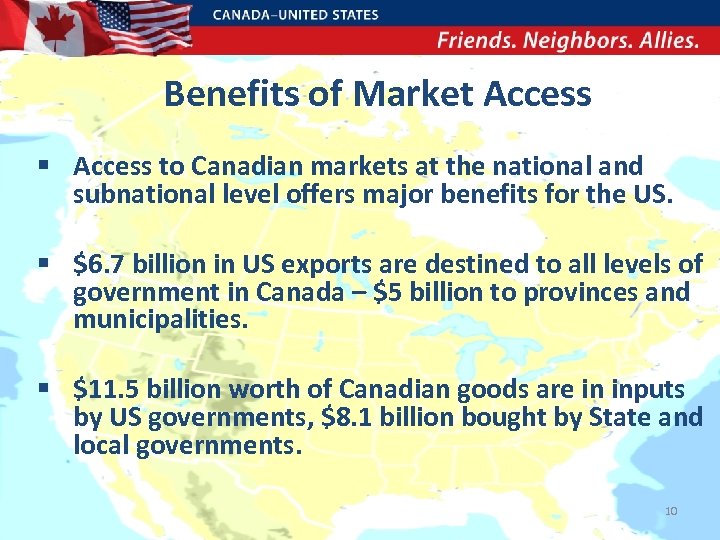 Benefits of Market Access § Access to Canadian markets at the national and subnational