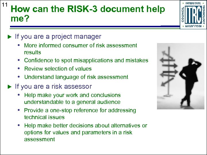 11 How can the RISK-3 document help me? If you are a project manager