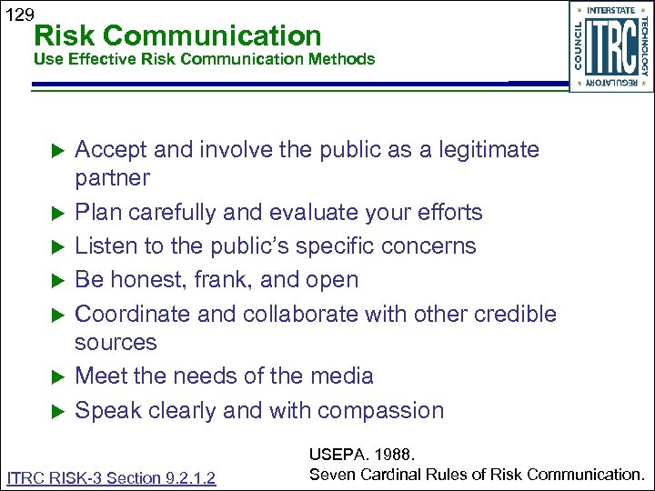 129 Risk Communication Use Effective Risk Communication Methods Accept and involve the public as