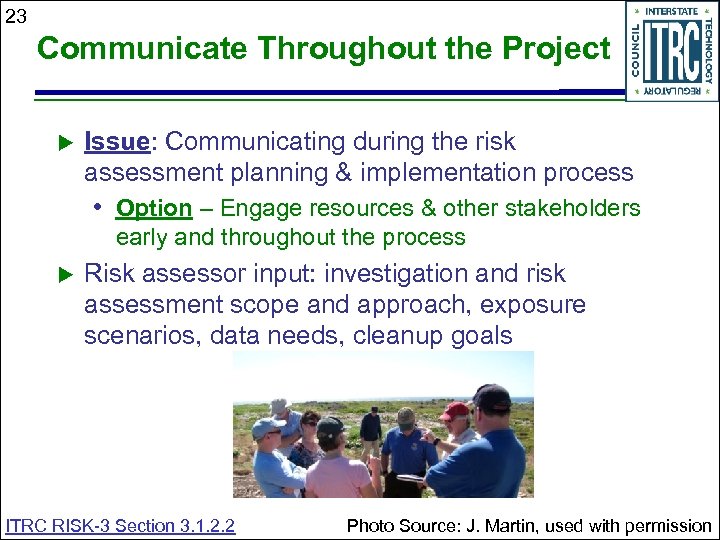 23 Communicate Throughout the Project Issue: Communicating during the risk assessment planning & implementation