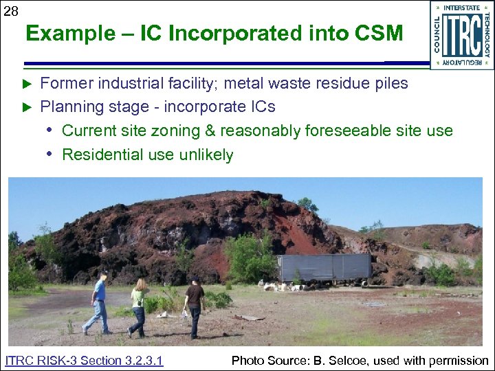 28 Example – IC Incorporated into CSM Former industrial facility; metal waste residue piles