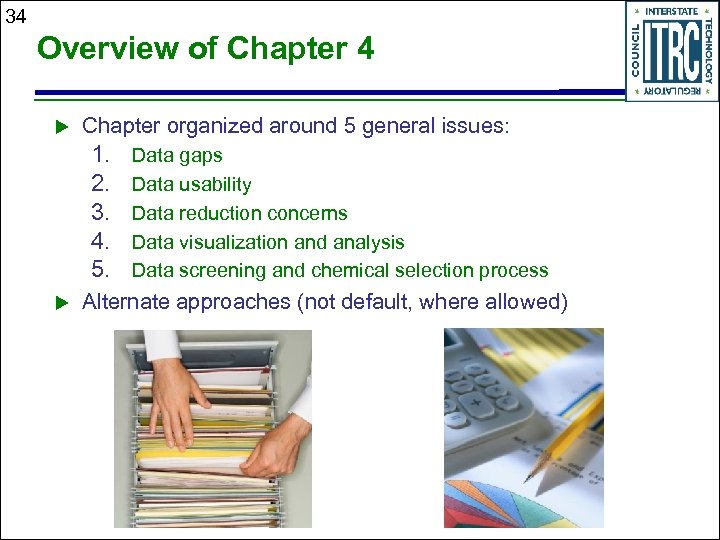 34 Overview of Chapter 4 Chapter organized around 5 general issues: 1. 2. 3.