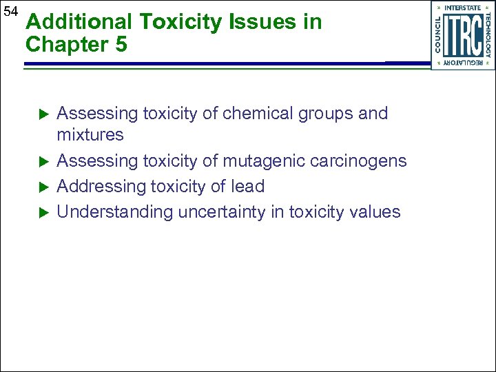 54 Additional Toxicity Issues in Chapter 5 Assessing toxicity of chemical groups and mixtures