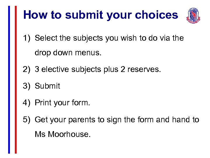 How to submit your choices 1) Select the subjects you wish to do via