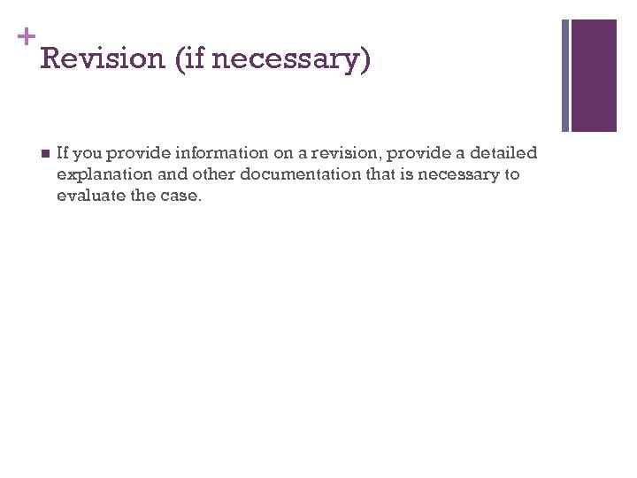 + Revision (if necessary) n If you provide information on a revision, provide a