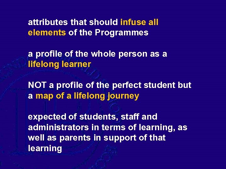 attributes that should infuse all elements of the Programmes a profile of the whole