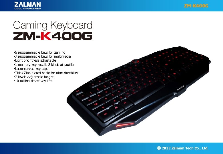 ZM-K 400 G • 5 programmable keys for gaming • 7 programmable keys for