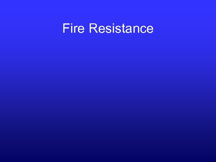 Fire Resistance 
