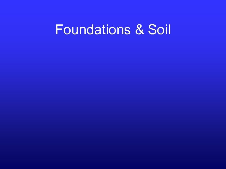 Foundations & Soil 
