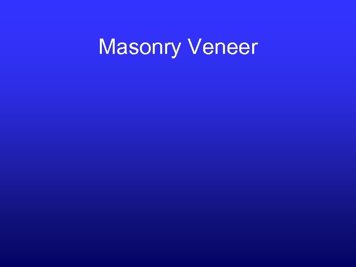 Masonry Veneer 