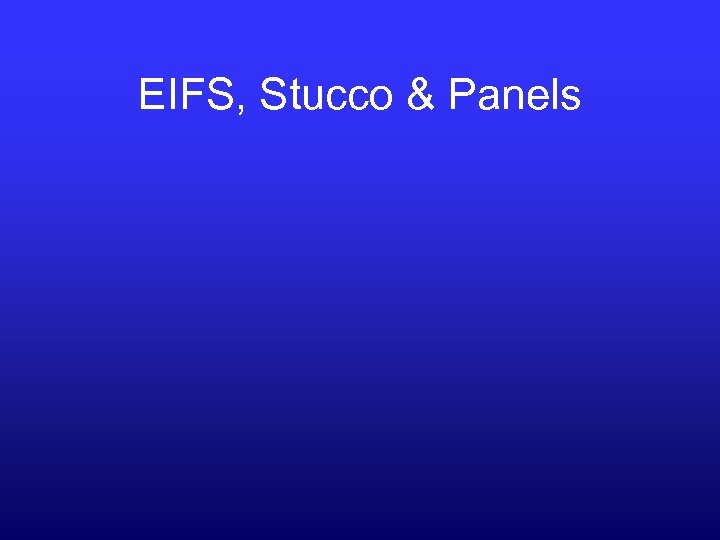 EIFS, Stucco & Panels 
