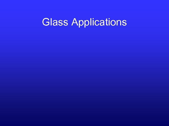Glass Applications 