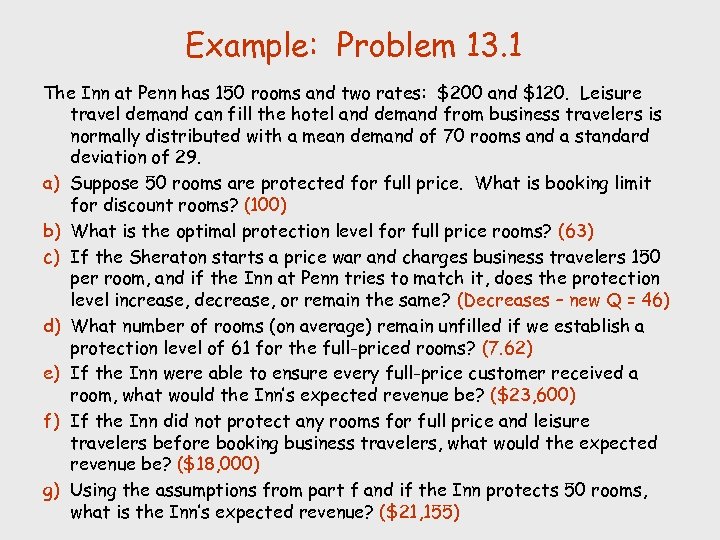 Example: Problem 13. 1 The Inn at Penn has 150 rooms and two rates: