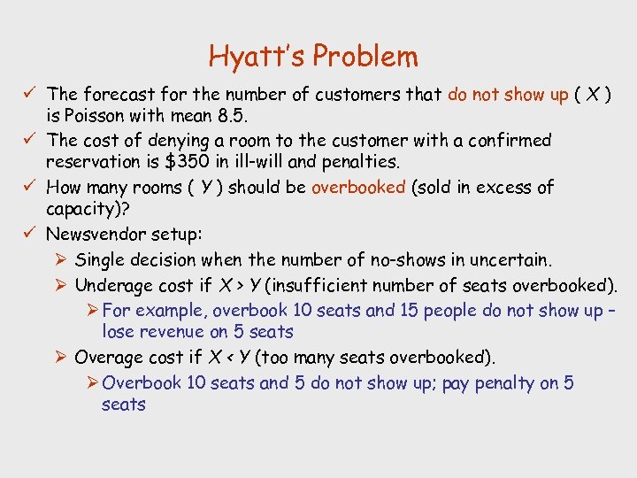 Hyatt’s Problem ü The forecast for the number of customers that do not show