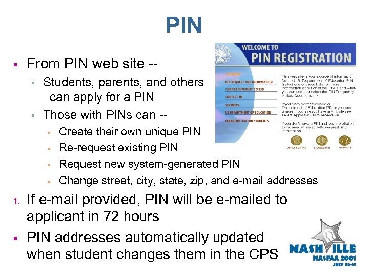 PIN § From PIN web site -§ § Students, parents, and others can apply