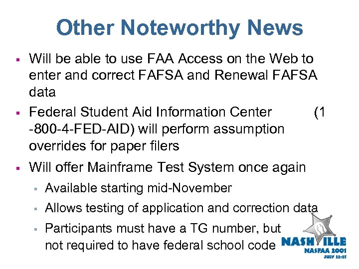Other Noteworthy News § § § Will be able to use FAA Access on