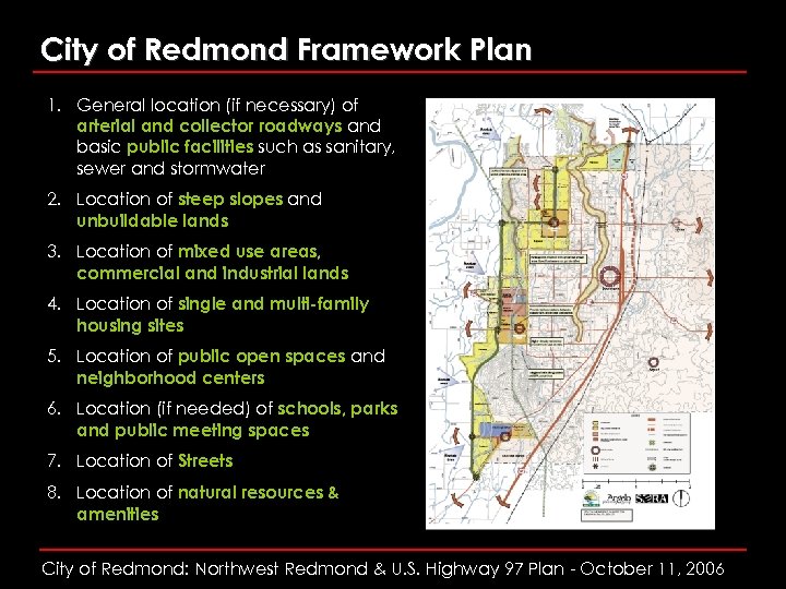 City of Redmond Framework Plan 1. General location (if necessary) of arterial and collector