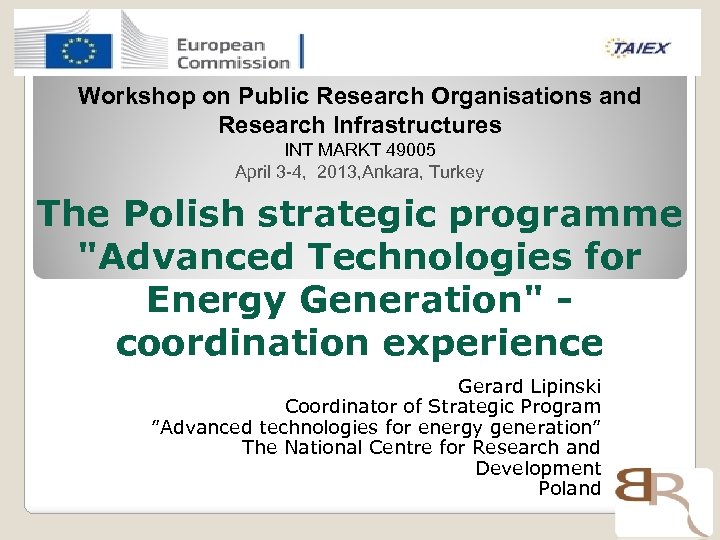 Workshop on Public Research Organisations and Research Infrastructures INT MARKT 49005 April 3 -4,