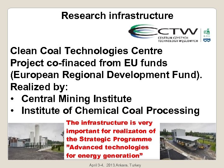 Research infrastructure Clean Coal Technologies Centre Project co-finaced from EU funds (European Regional Development