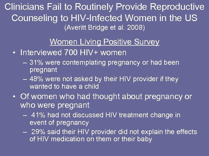 Clinicians Fail to Routinely Provide Reproductive Counseling to HIV-Infected Women in the US (Averitt