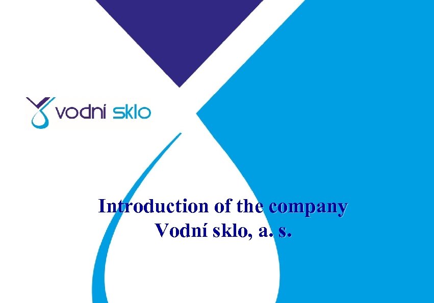 Introduction of the company Vodní sklo, a. s. 