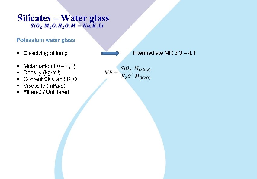 Silicates – Water glass Potassium water glass Intermediate MR 3, 3 – 4, 1