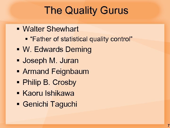 The Quality Gurus § Walter Shewhart § “Father of statistical quality control” § §