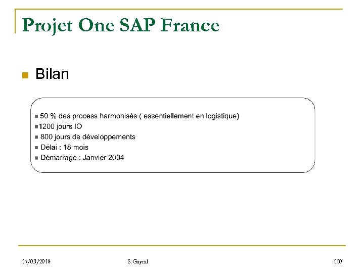 Projet One SAP France n Bilan 17/03/2018 S. Gayral 110 