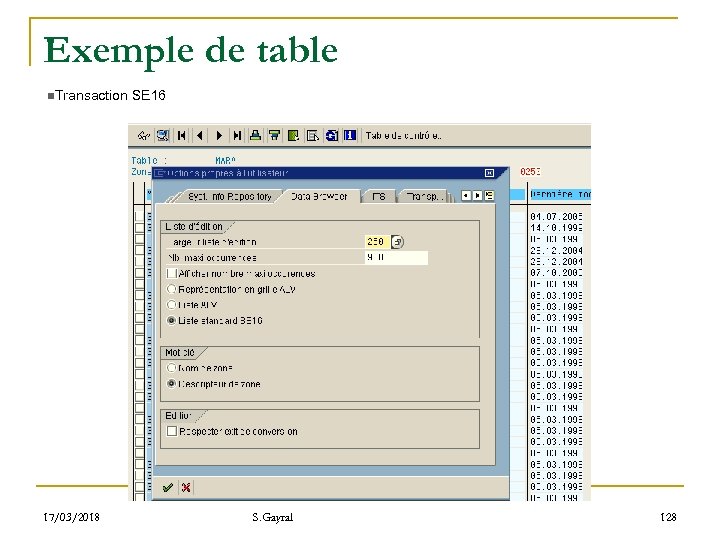 Exemple de table n. Transaction SE 16 17/03/2018 S. Gayral 128 