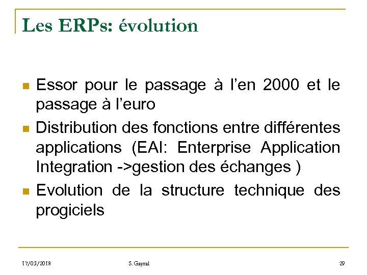 Les ERPs: évolution n Essor pour le passage à l’en 2000 et le passage