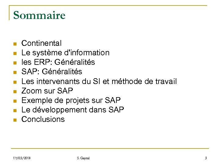 Sommaire n n n n n Continental Le système d'information les ERP: Généralités SAP: