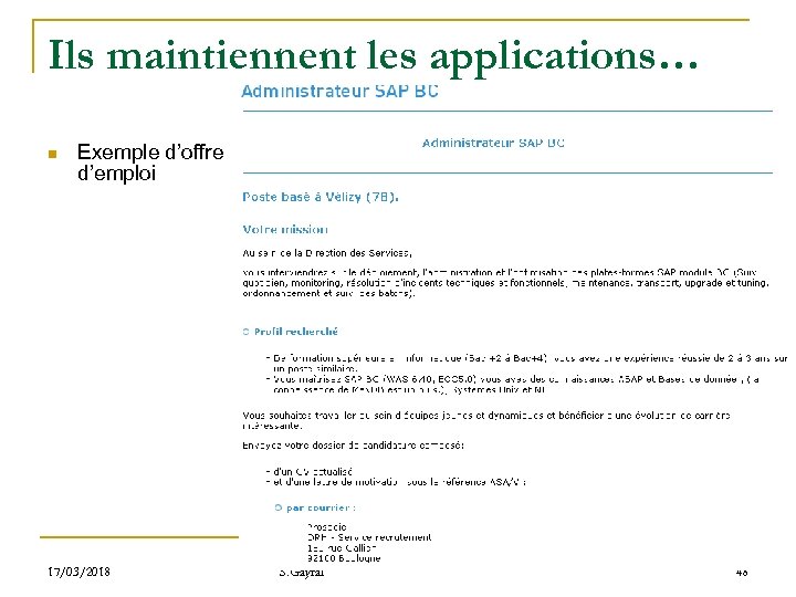 Ils maintiennent les applications… n Exemple d’offre d’emploi 17/03/2018 S. Gayral 48 