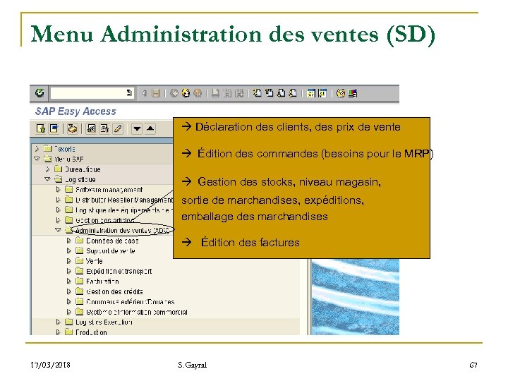 Menu Administration des ventes (SD) Déclaration des clients, des prix de vente Gestion des