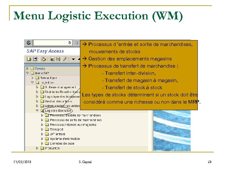 Menu Logistic Execution (WM) Processus d ’entrée et sortie de marchandises, mouvements de stocks