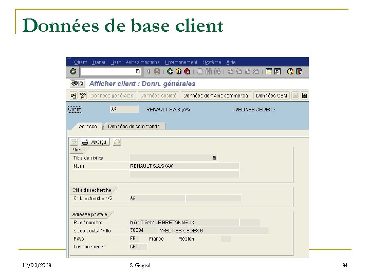 Données de base client 17/03/2018 S. Gayral 84 