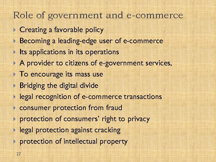 Role of government and e-commerce Creating a favorable policy Becoming a leading-edge user of
