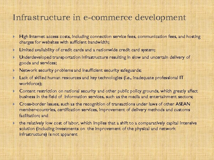 Infrastructure in e-commerce development High Internet access costs, including connection service fees, communication fees,