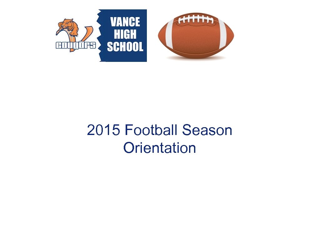 2015 Football Season Orientation 