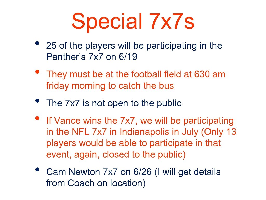 Special 7 x 7 s • • • 25 of the players will be