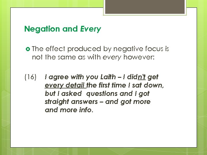 Negation and Every The effect produced by negative focus is not the same as