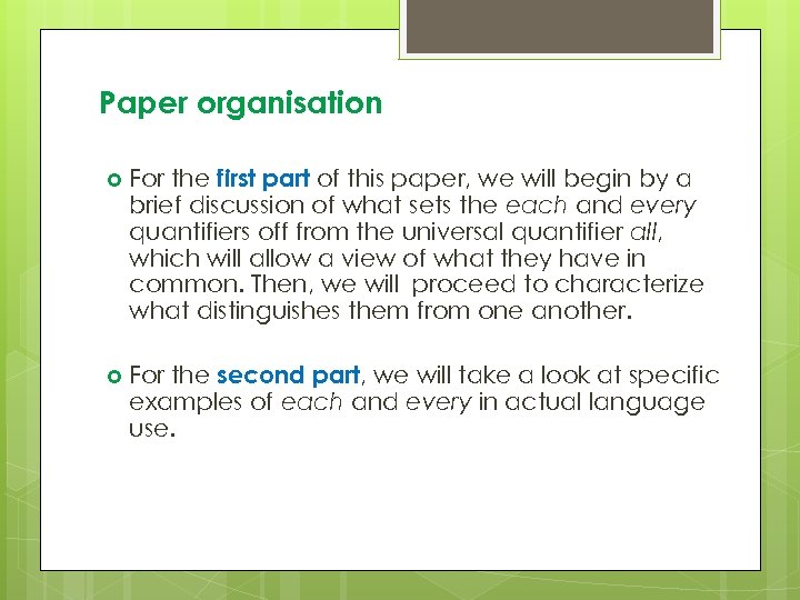 Paper organisation For the first part of this paper, we will begin by a