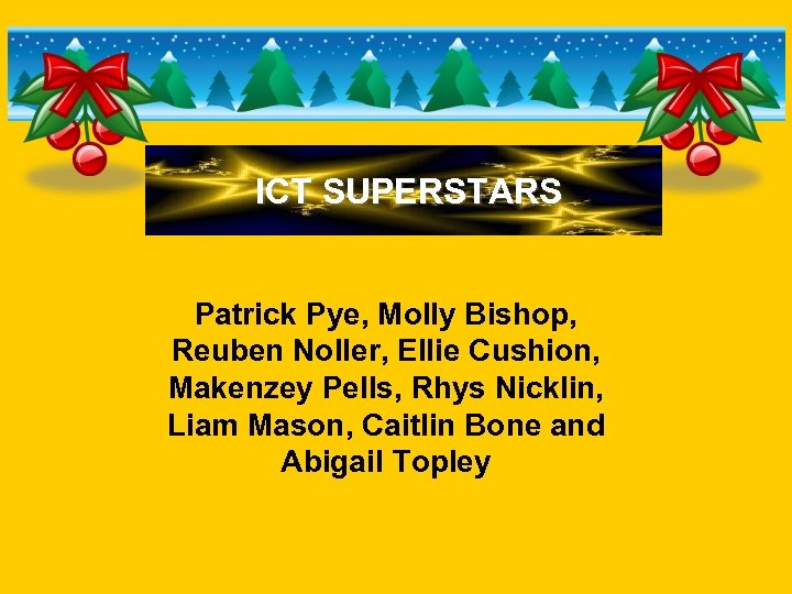 ICT SUPERSTARS Patrick Pye, Molly Bishop, Reuben Noller, Ellie Cushion, Makenzey Pells, Rhys Nicklin,