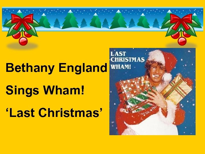 Bethany England Sings Wham! ‘Last Christmas’ 